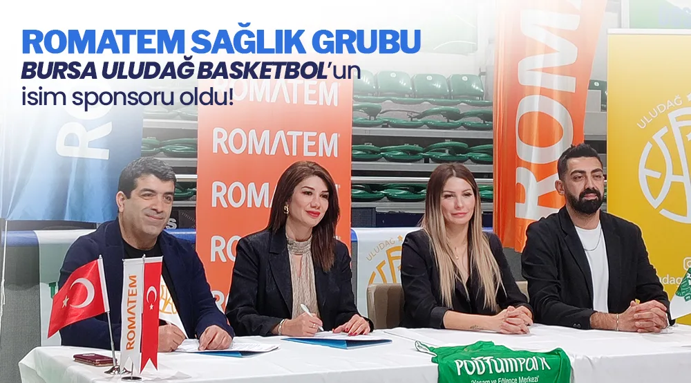 أصبحت مجموعة Romatem الصحية الراعي الاسمي لفريق Bursa Uludag Basketball