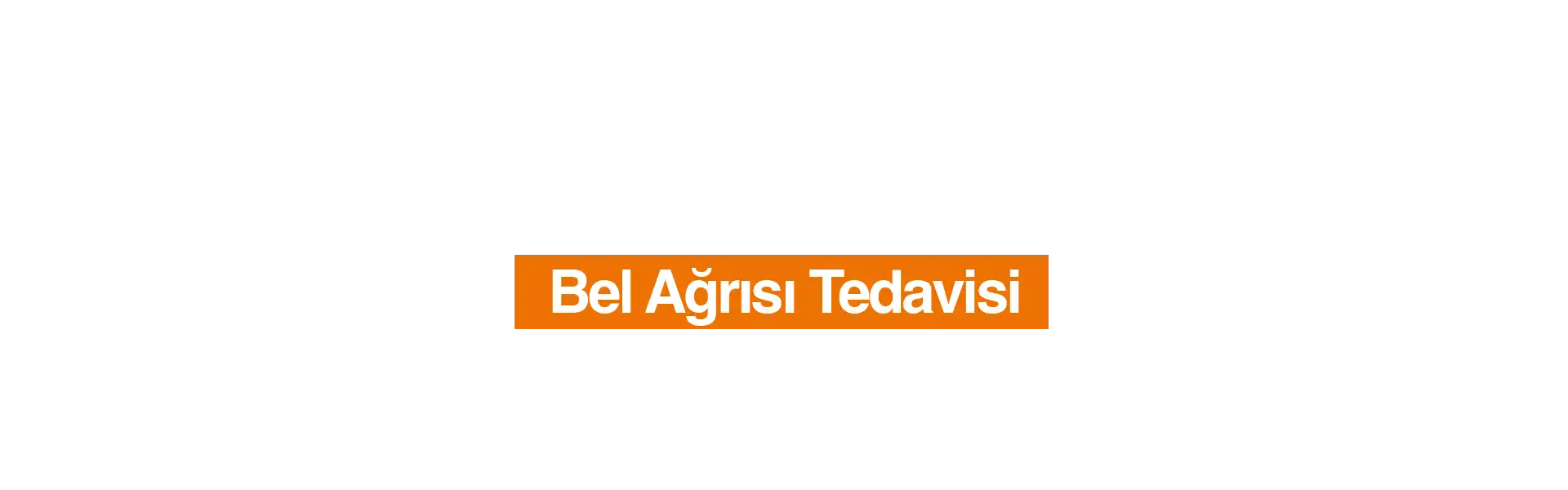 Bel Ağrısı Tedavisi Nedir